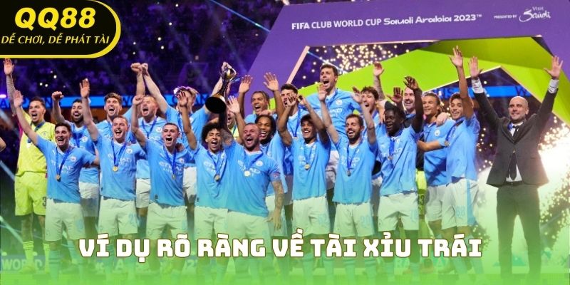 Ví dụ rõ ràng về tài xỉu trái